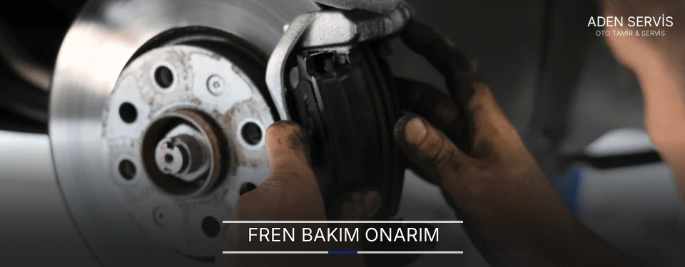 Fren Bakım Onarım