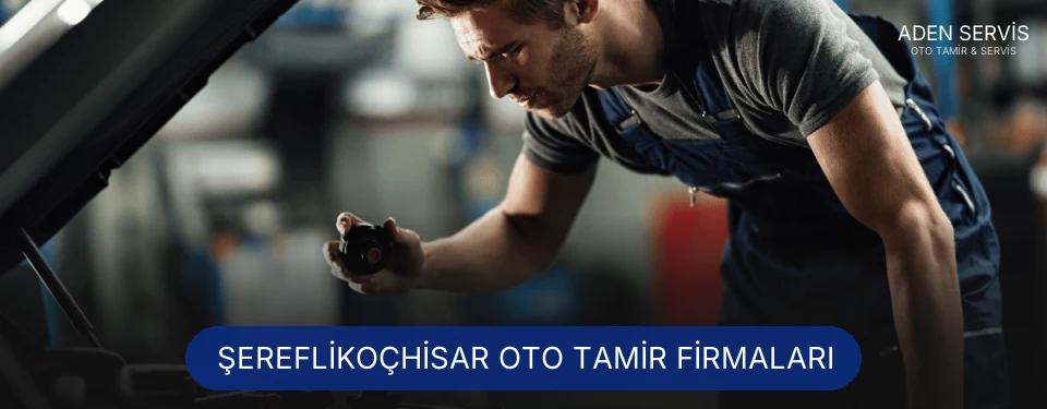 Şereflikoçhisar Oto Tamir